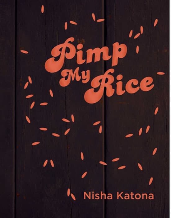 Pimp My Rice by Nisha Katona - Book Review 3 Pimp My Rice by Nisha Katona Book Cover