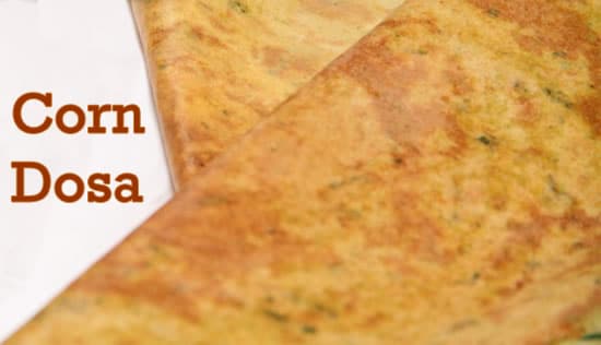 Corn Dosa