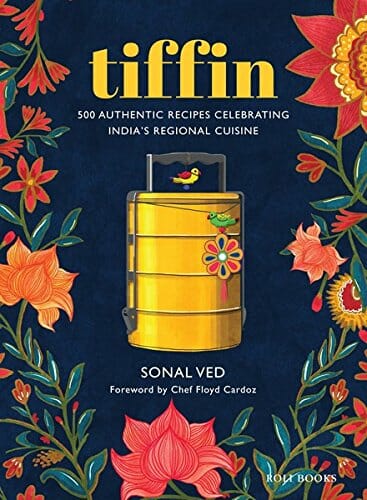 Tiffin 500 Authentic Recipes Celebrating India s Regional Cuisine Book Cover