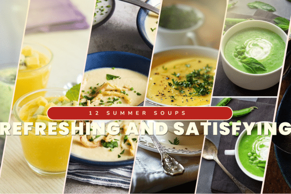 12 Summer Soups That Are Refreshing and Satisfying