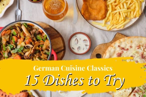 German Cuisine Classics: 15 Delicious Dishes You Must Try
